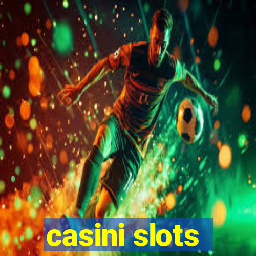 casini slots