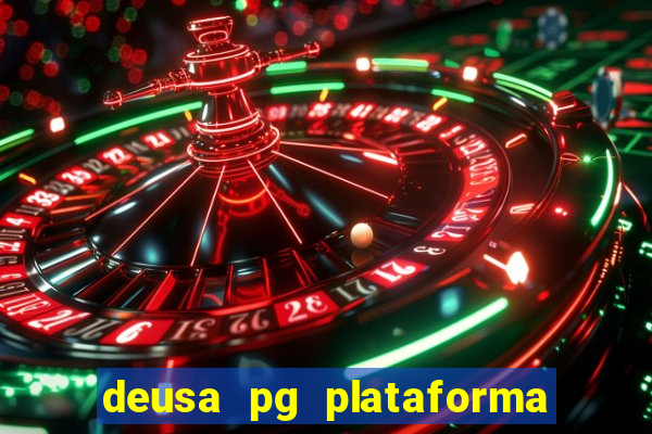 deusa pg plataforma de jogos