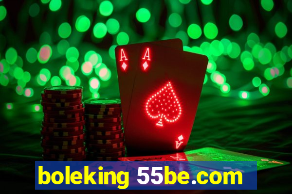 boleking 55be.com