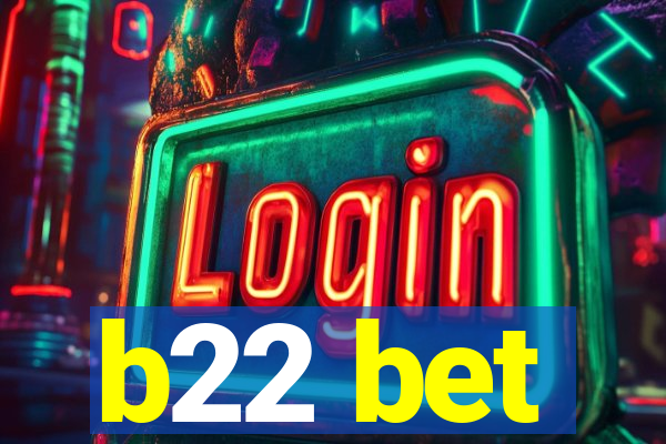 b22 bet