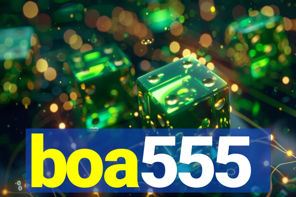 boa555