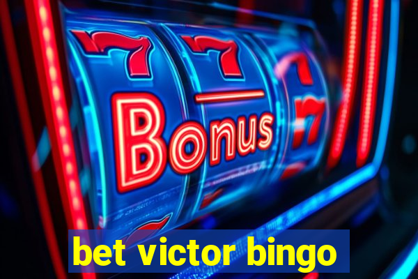 bet victor bingo