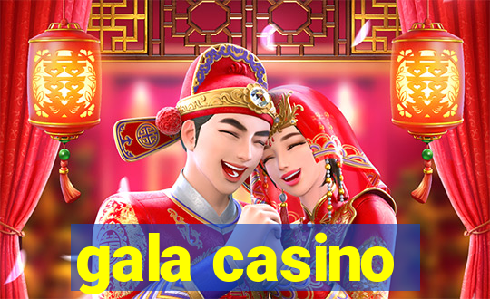 gala casino