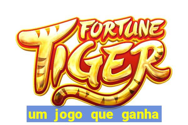 um jogo que ganha dinheiro de verdade