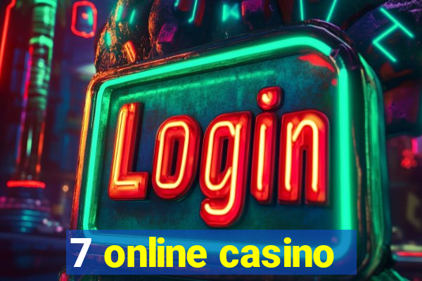 7 online casino