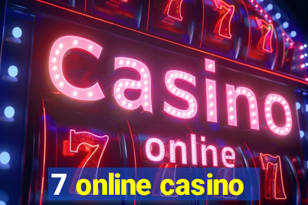 7 online casino