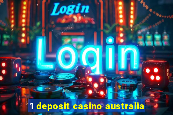 1 deposit casino australia