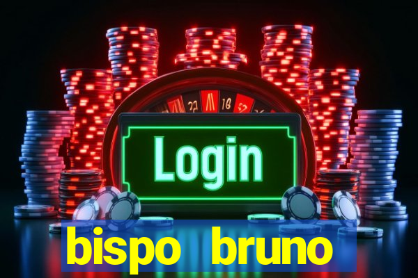 bispo bruno leonardo fortuna