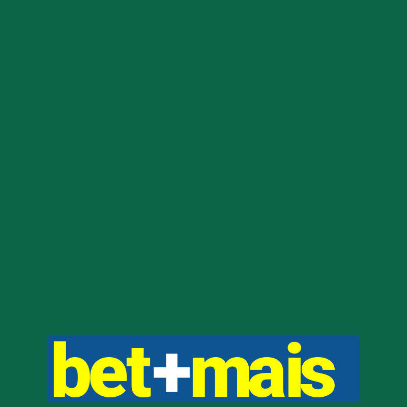 bet+mais