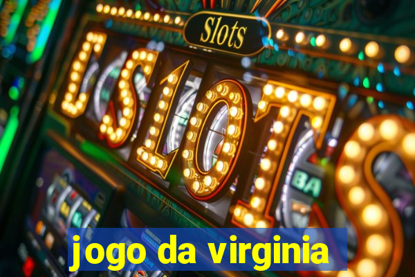 jogo da virginia