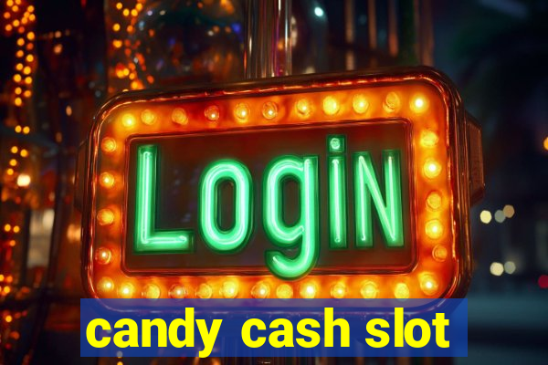 candy cash slot