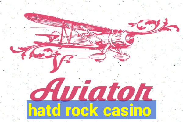 hatd rock casino