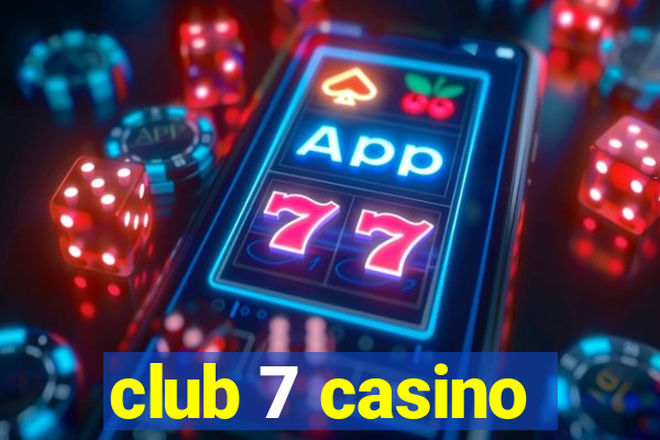 club 7 casino