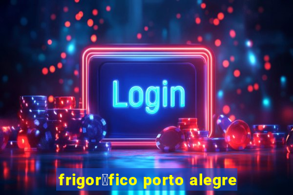 frigor铆fico porto alegre