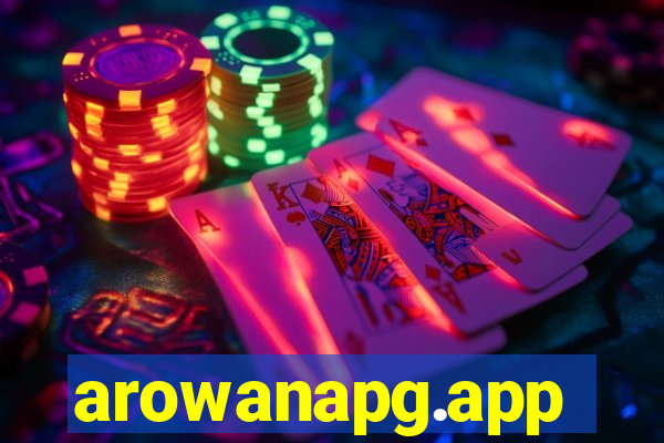 arowanapg.app