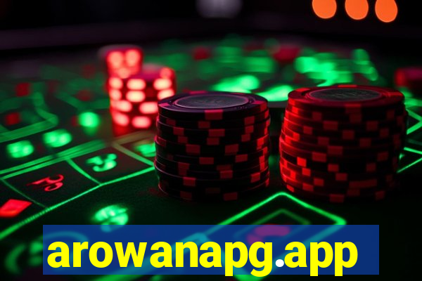 arowanapg.app