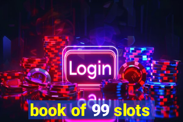 book of 99 slots