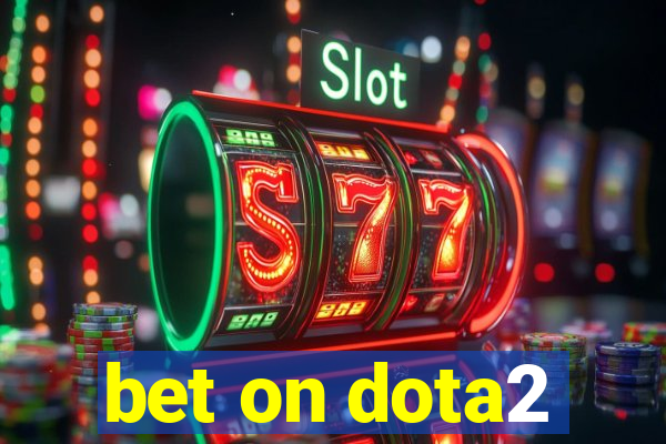 bet on dota2