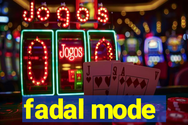 fadal mode