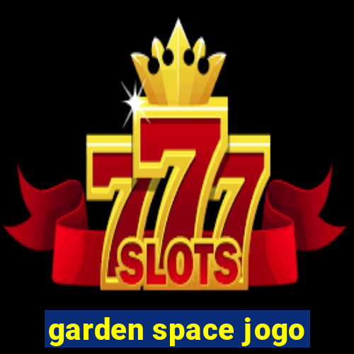 garden space jogo