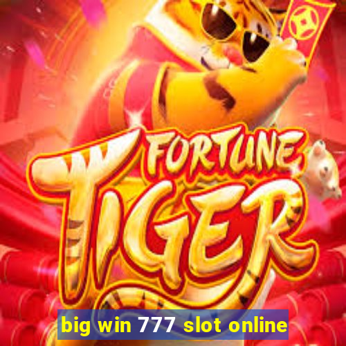 big win 777 slot online