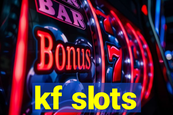 kf slots