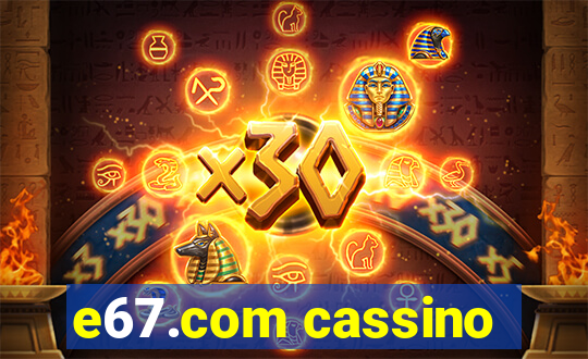 e67.com cassino