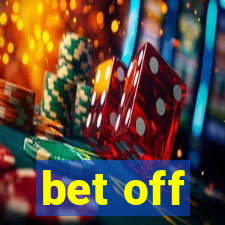 bet off