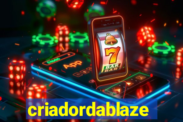 criadordablaze