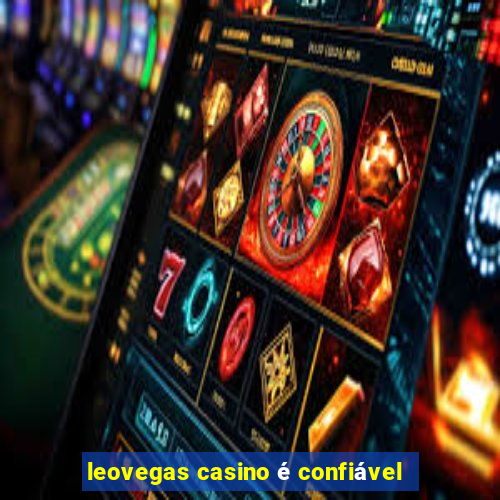 leovegas casino é confiável