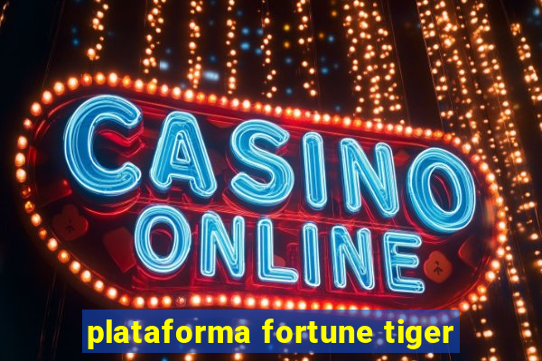 plataforma fortune tiger