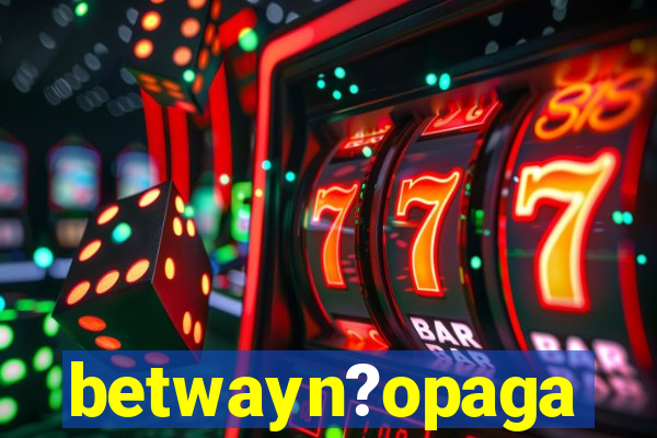 betwayn?opaga