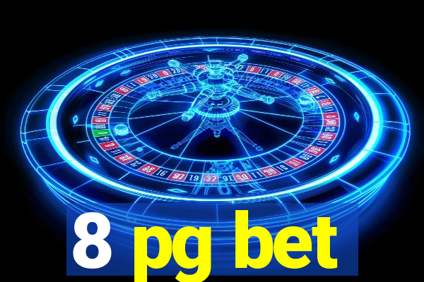 8 pg bet