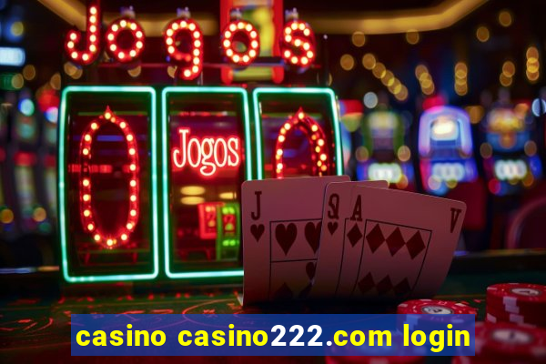 casino casino222.com login