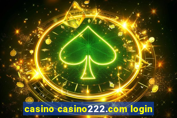 casino casino222.com login