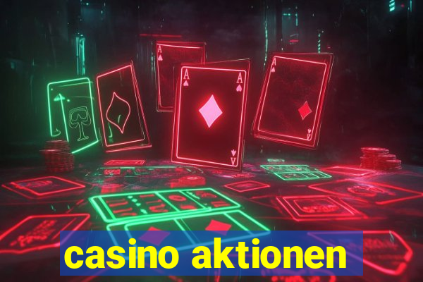 casino aktionen