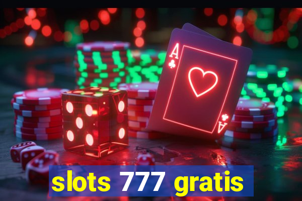 slots 777 gratis