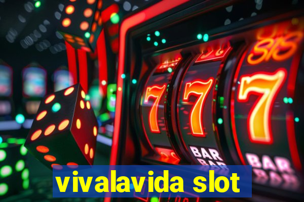 vivalavida slot