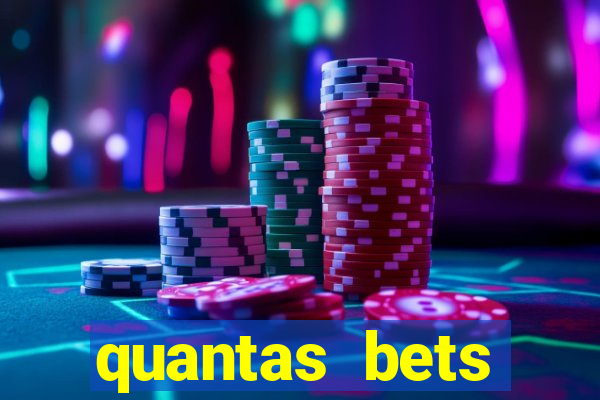 quantas bets existem no brasil