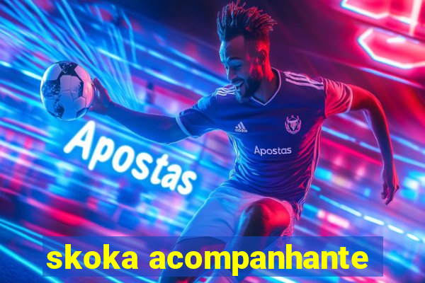 skoka acompanhante