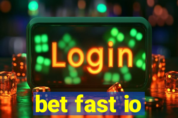 bet fast io