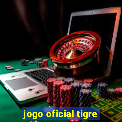 jogo oficial tigre