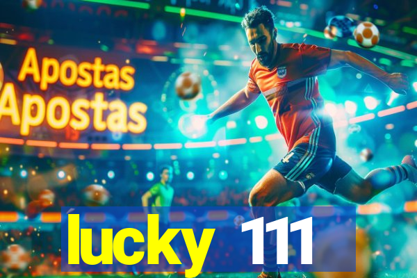 lucky 111