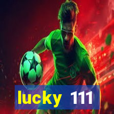 lucky 111