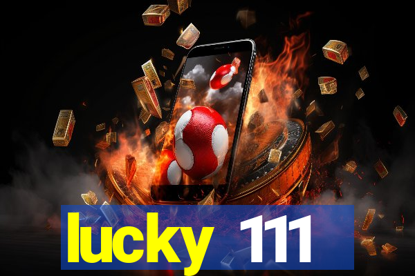 lucky 111