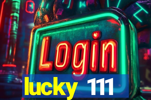 lucky 111