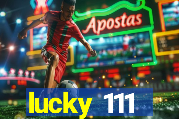 lucky 111