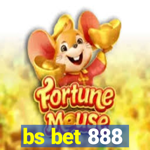 bs bet 888