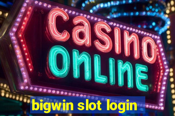 bigwin slot login