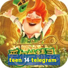 teen 14 telegram